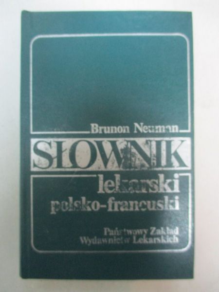 Słownik lekarski polsko-francuski