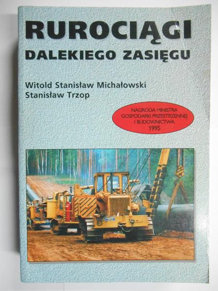 Michałowski Witold Stanisław - Rurociągi dalekiego zasięgu