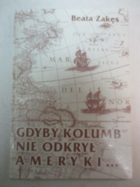 Gdyby Kolumb nie odkrył Ameryki