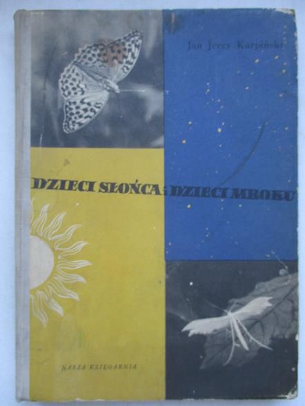Karpiński Jan Jerzy - Dzieci słońca i dzieci mroku