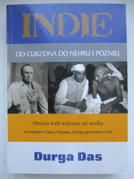 Das Durga - Indie. Od Curzona do Nehru i później