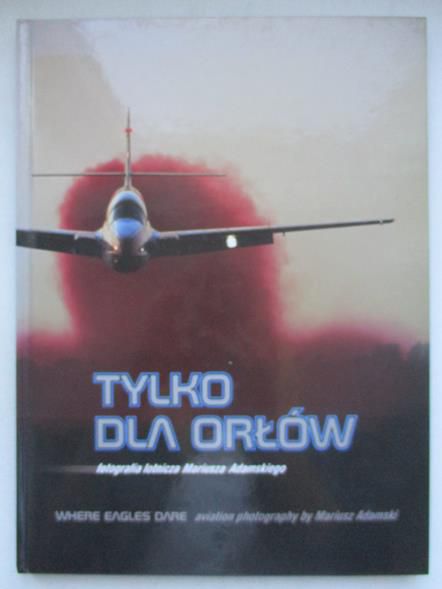 Adamski Mariusz - Tylko dla orłów