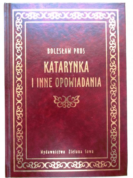 Prus Bolesław - Katarynka i inne opowiadania