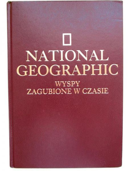 Duran Katarzyna - National Geographic. Wyspy zagubione w czasie