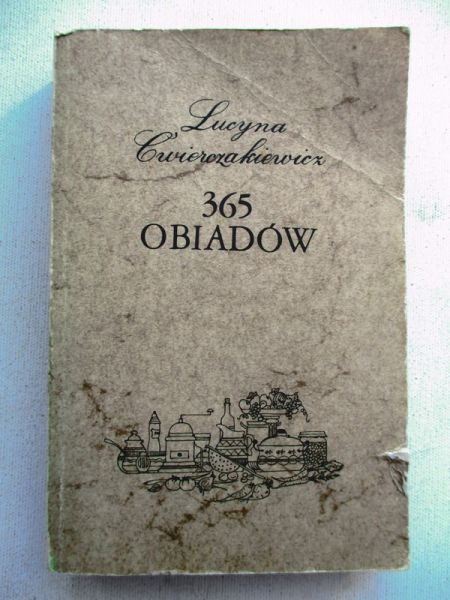 Ćwierczakiewicz Lucyna - 365 obiadów, reprint z 1911 r.