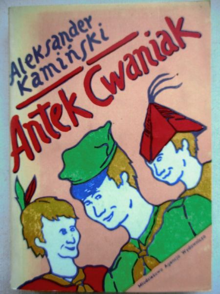 Aleksander Kamiński - Antek Cwaniak