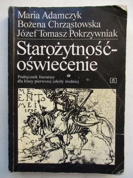 Adamczyk Maria - Starożytność-oświecenie. Podręcznik literatury dla klasy pierwszej szkoły średniej
