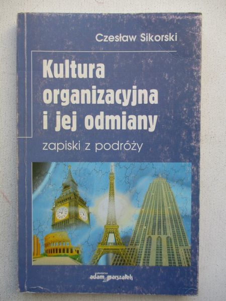 Sikorski Czesław - Kultura organizacyjna i jej odmiany