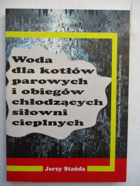 Woda dla kotłów parowych i obiegów chłodzących siłowni cieplnych