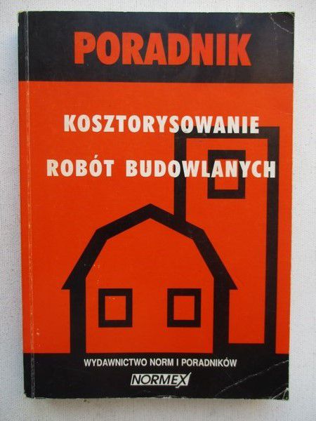 Poradnik. Kosztorysowanie robót budowlanych
