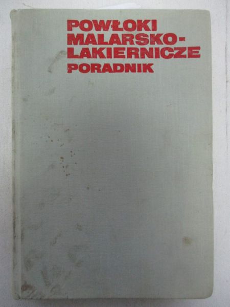 Powłoki malarsko  lakiernicze. Poradnik