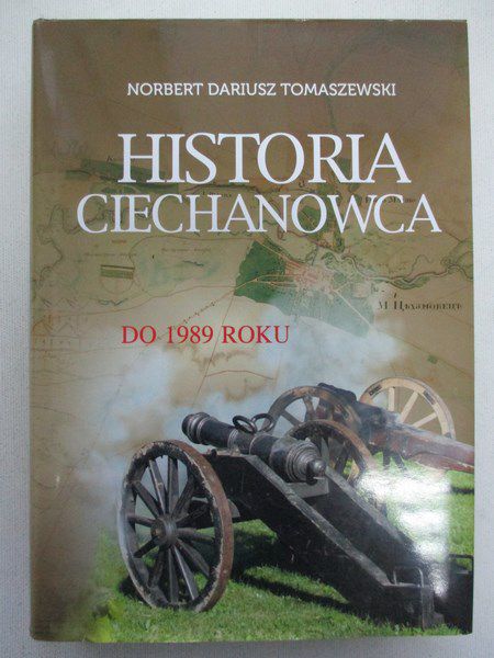 Historia Ciechanowca do 1989 roku