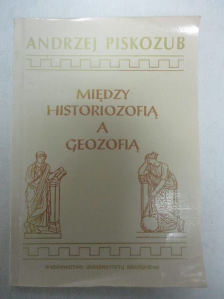 Między  Historiozofią a Geozofią