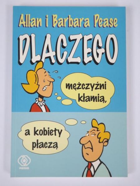 Dlaczego mężczyźn  kłamą, a kobety płaczą