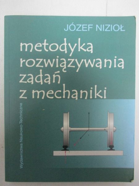Metodyka rozwiązywania zadań z mechaniki