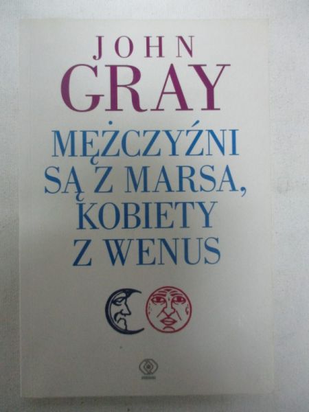 Gray John - Mężczyźni są z Marsa, kobiety z Wenus