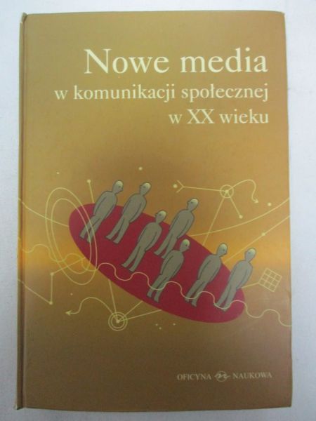 Nowe media w komunikacji społecznej w XX wieku