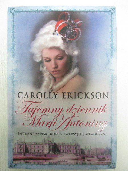 Erickson Carolly - Tajemny dziennik Marii Antoniny