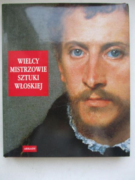 Wielcy mistrzowie sztuki włoskiej