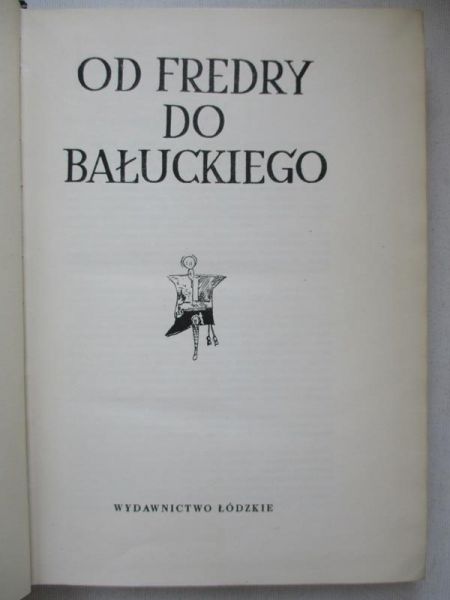 Chróścielewski Tadeusz (red.) - Od Fredry do Bałuckiego