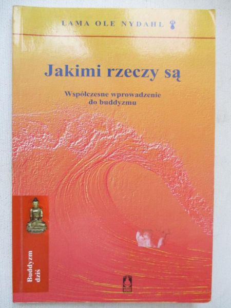 Lama Nydahl Ole - Jakimi rzeczy są
