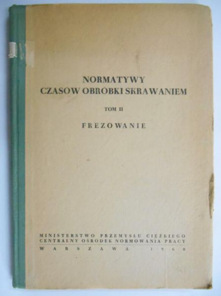 Normatywy czasów obróbki skrawaniem tom II