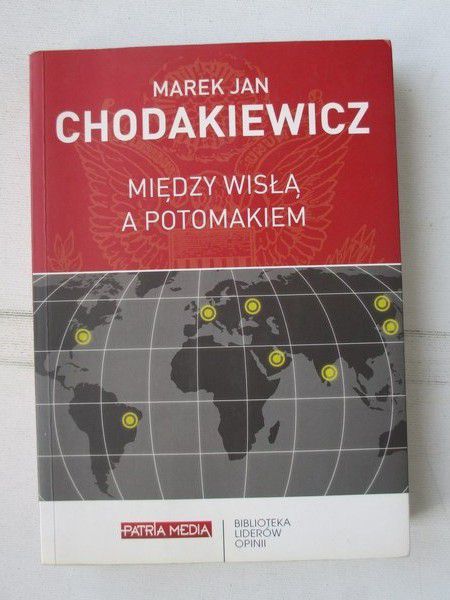 Chodakiewicz Marek Jan - Między wisłą a potokiem