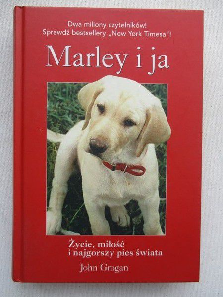 Marley i Ja. Życie, miłość i najgorszy pies świata