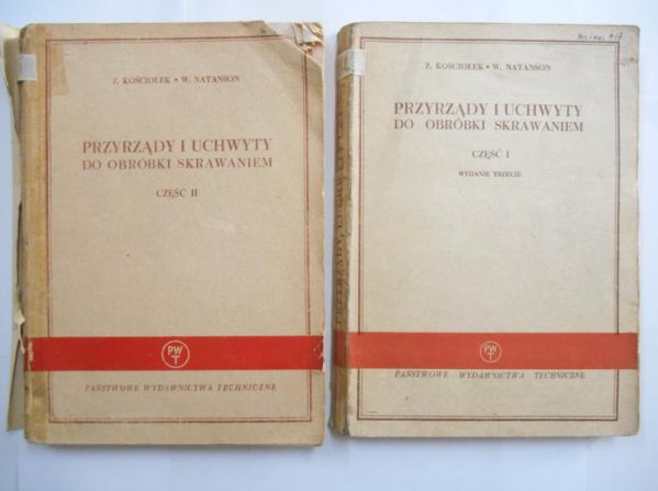 Kościołek Zbigniew - Przyrządy i uchwyty do obróbki skrawaniem, część I-II