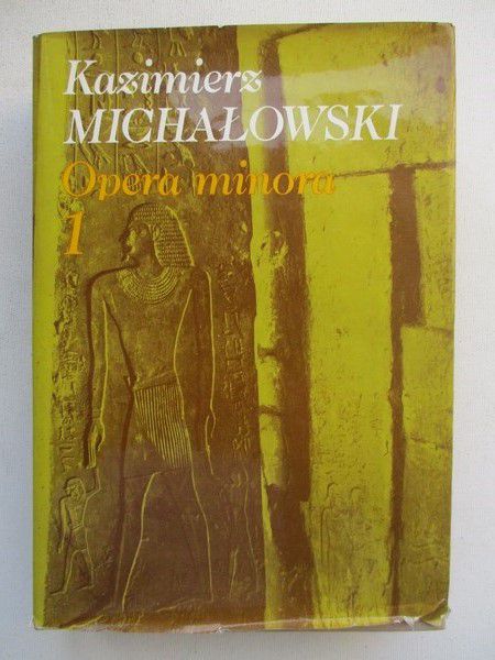 Michałowski Kazimierz - Opera minora, tom I