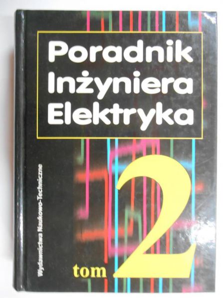 Poradnik inżyniera Elektryka, Tom II