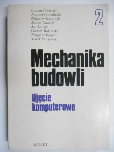 Mechanika budowli. Ujęcie komputerowe, tom II