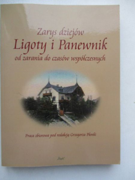 Zarys dziejów Ligoty i Panewnik od zarania do czasów współczesnych