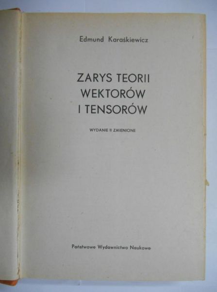 Karaśkiewicz Edmund - Zarys teorii wektorów i tensorów