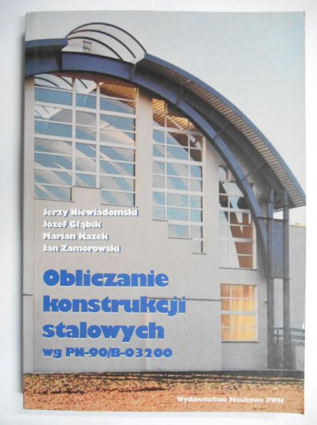 Obliczanie konstrukcji stalowych wg PN-90/B-03200