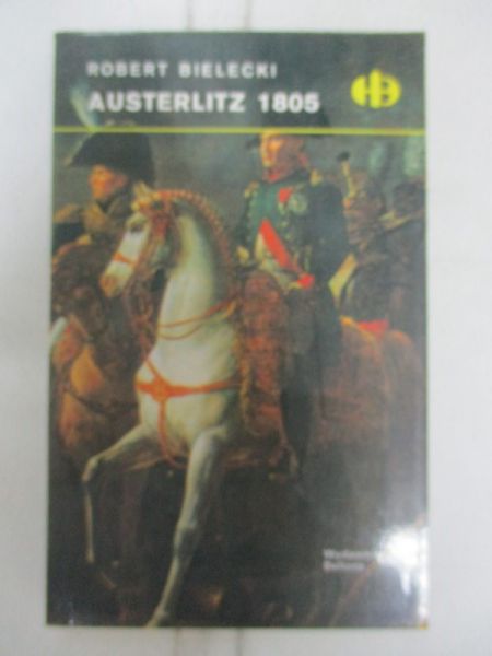 Bielecki Robert - Austerlitz 1805