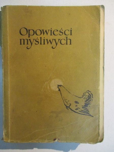 Hanulak Kazimierz (red.) - Opowieści myśliwych