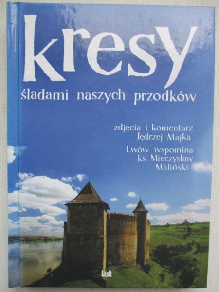 Kresy. Śladami naszych przodków