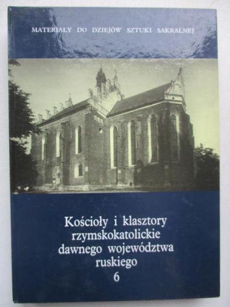 Kościoły i klasztory rzymskokatolickie dawnego województwa ruskiego