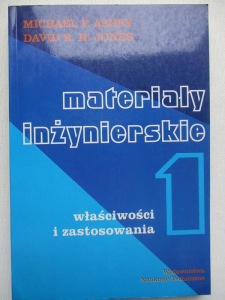 Ashby Michael F. - Materiały inżynierskie, T. I