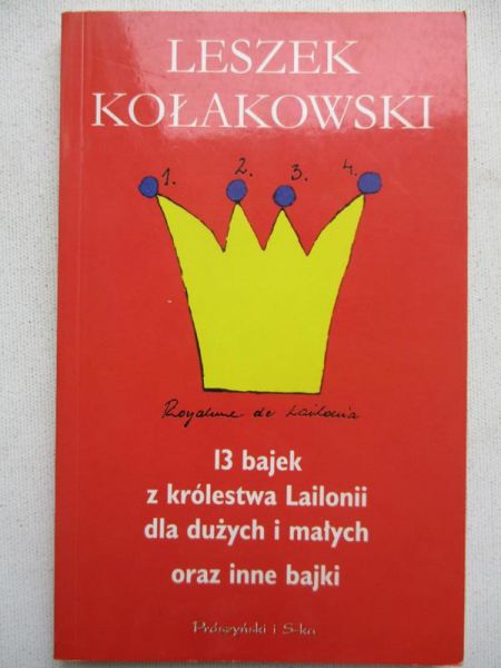 Kołakowski Leszek - 13 bajek z królestwa Lailonii dla dużych i małych oraz inne bajki