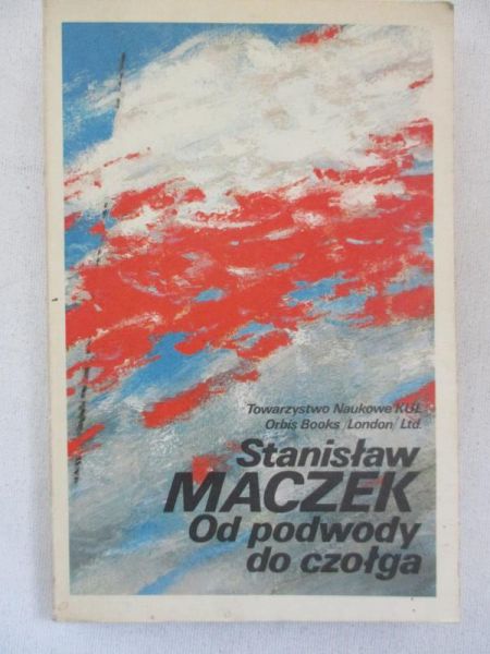 Maczek Stanisław - Od podwody do czołga