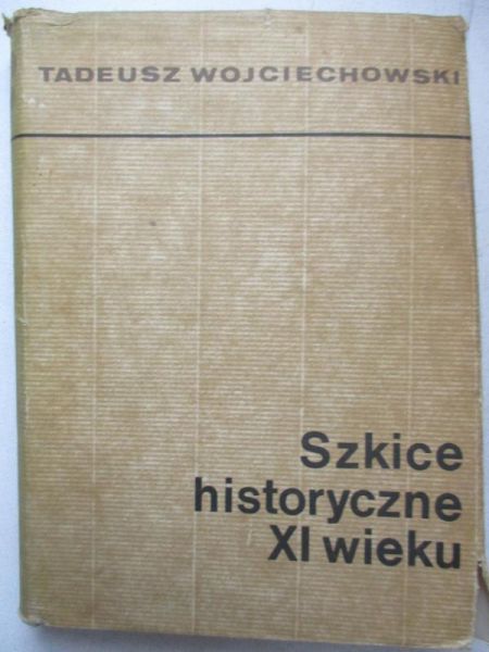 Szkice historyczne XI wieku