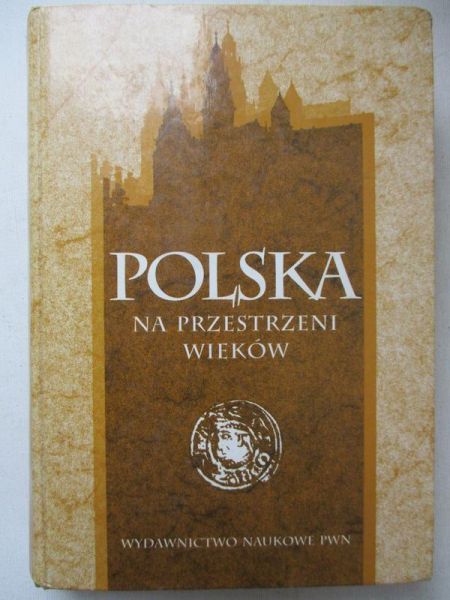 Polska na przestrzeni wieków