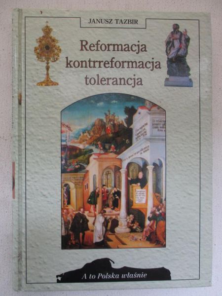 Reformacja, kontrreformacja , tolerancja