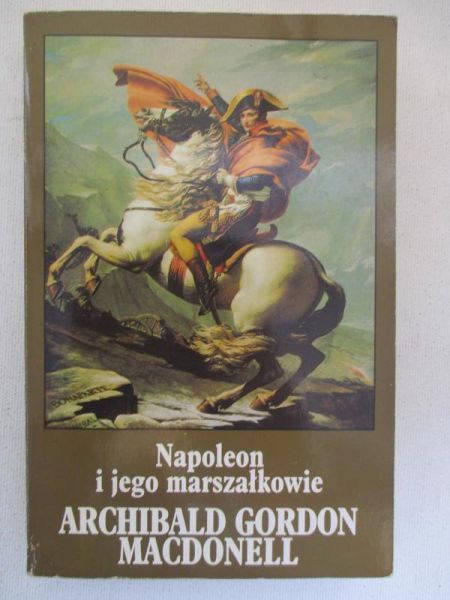 Macdonell   - Napoleon i jego marszałkowie