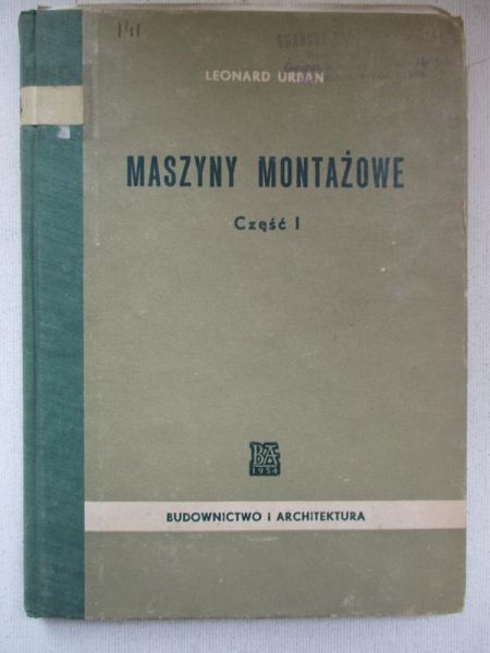 Maszyny montażowe. Część I