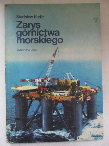 Karlic Stanisław - Zarys górnictwa morskiego