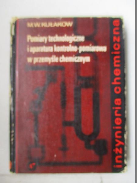 Pomiary technologiczne i aparatura kontrolno-pomiarowa w przemyśle chemicznym