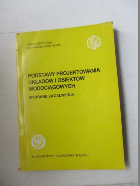 Podstawy projektowania układów i obiektów wodociągowych